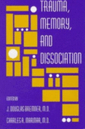 Trauma, Memory, and Dissociation