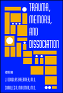 Trauma, Memory, and Dissociation