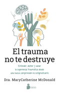 Trauma No Te Destruye, El