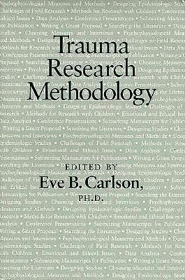 Trauma Research Methodology - Carlson, Eve B, PhD (Editor)