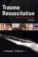 Trauma Resuscitation: The Team Approach - Gwinnutt, C L (Editor), and Driscoll, P A (Editor)