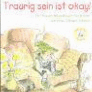 Traurig Sein Ist Okay!