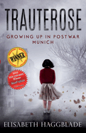 Trauterose: Growing Up in Postwar Munich