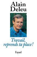 Travail, reprends ta place !