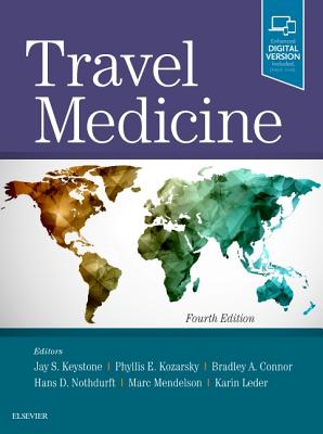 Travel Medicine - Keystone, Jay S., CM, MD, FRCPC, and Kozarsky, Phyllis E., MD, and Connor, Bradley A., MD