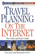 Travel Planning on the Internet: The Click and Easy(tm) Guide