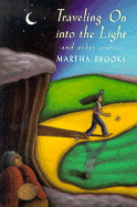 Traveling on Into the Light