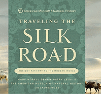 Traveling the Silk Road: Ancient Pathway to the Modern World