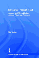 Traveling Through Text: Message and Method in Late Medieval Pilgrimage Accounts