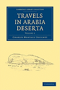 Travels in Arabia Deserta - Volume 1