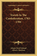 Travels in the Confederation, 1783-1784