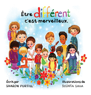 ?tre diff?rent c'est merveilleux: Un livre illustr? ? propos de diversit? et de bont?