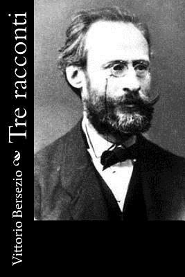 Tre Racconti - Bersezio, Vittorio