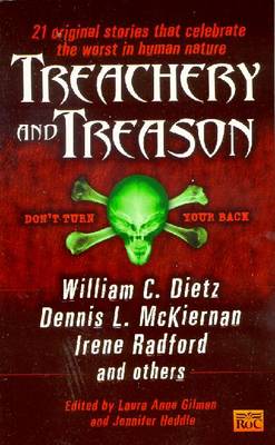 Treachery and Treason - Gilman, Laura Anne (Editor), and Heddle, Jennifer (Editor)