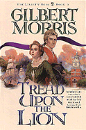 Tread Upon the Lion - Morris, Gilbert