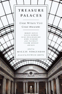 Treasure Palaces: Great Writers Visit Great Museums