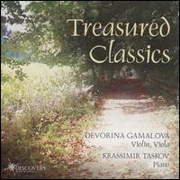 Treasured Classics - Devorina Gamalova (violin); Devorina Gamalova (viola); Krassimir Taskov (piano)
