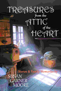 Treasures from the Attic of the Heart
