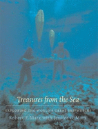 Treasures from the Sea: Exploring the World's Great Shipwrecks