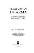 Treasury of Dharma: A Tibetan Buddhist Meditation Course