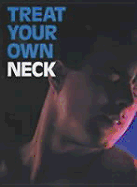 Treat Your Own Neck