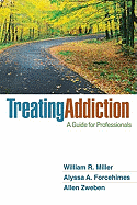 Treating Addiction: A Guide for Professionals