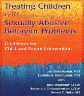 Treating Children with Sexually Abusive Behavior Problems: Guidelines for Child and Parent Intervention