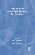 Treating Incest: A Multiple Systems Perspective
