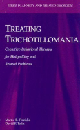 Treating Trichotillomania: Cognitive-Behavioral Therapy for Hairpulling and Related Problems