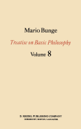 Treatise on Basic Philosophy: Ethics: The Good and the Right