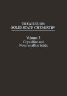 Treatise on Solid State Chemistry: Volume 3 Crystalline and Noncrystalline Solids