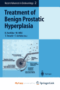 Treatment of Benign Prostatic Hyperplasia