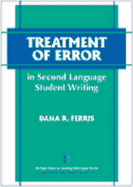 Treatment of Error in Second Language Student Writing