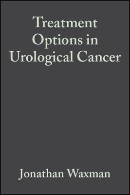 Treatment Options in Urological Cancer - Waxman, Jonathan, MD (Editor)