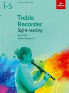 Treble Recorder Sight-Reading Tests 2018 Gr. 1-5: Grades 1-5 from 2018