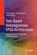 Tree-Based Heterogeneous FPGA Architectures: Application Specific Exploration and Optimization