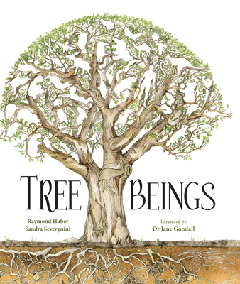 Tree Beings - Huber, Raymond, and Severgnini, Sandra