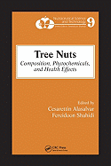 Tree Nuts: Composition, Phytochemicals, and Health Effects