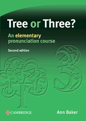 Tree or Three?: An Elementary Pronunciation Course - Baker, Ann