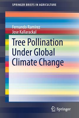 Tree Pollination Under Global Climate Change - Ram�rez, Fernando, and Kallarackal, Jose