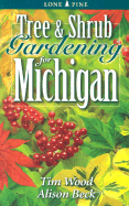 Tree & Shrub Gardening for Michigan