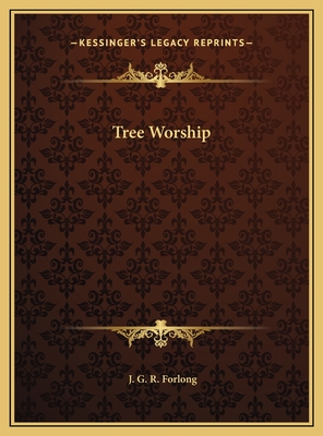 Tree Worship - Forlong, J G R