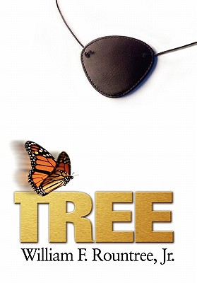 Tree - Rountree, Jr William F, and Brydges, Maggie (Editor), and Koehler, John (Designer)