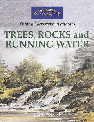 Trees, Rocks and Running Water - Fenwick, Keith