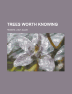 Trees Worth Knowing