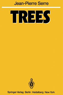 Trees - Serre, Jean-Pierre, and Stilwell, J (Translated by)