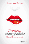 Treintona, Soltera Y Fant�stica