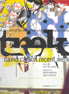 Trek David Carson, Recent Werk