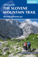 Trekking in Slovenia: The Slovene High Level Route