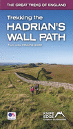 Trekking the Hadrian's Wall Path (updated 2024 version): Two-way trekking guide;